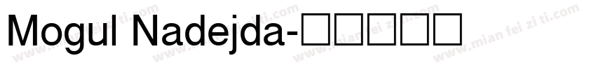 Mogul Nadejda字体转换